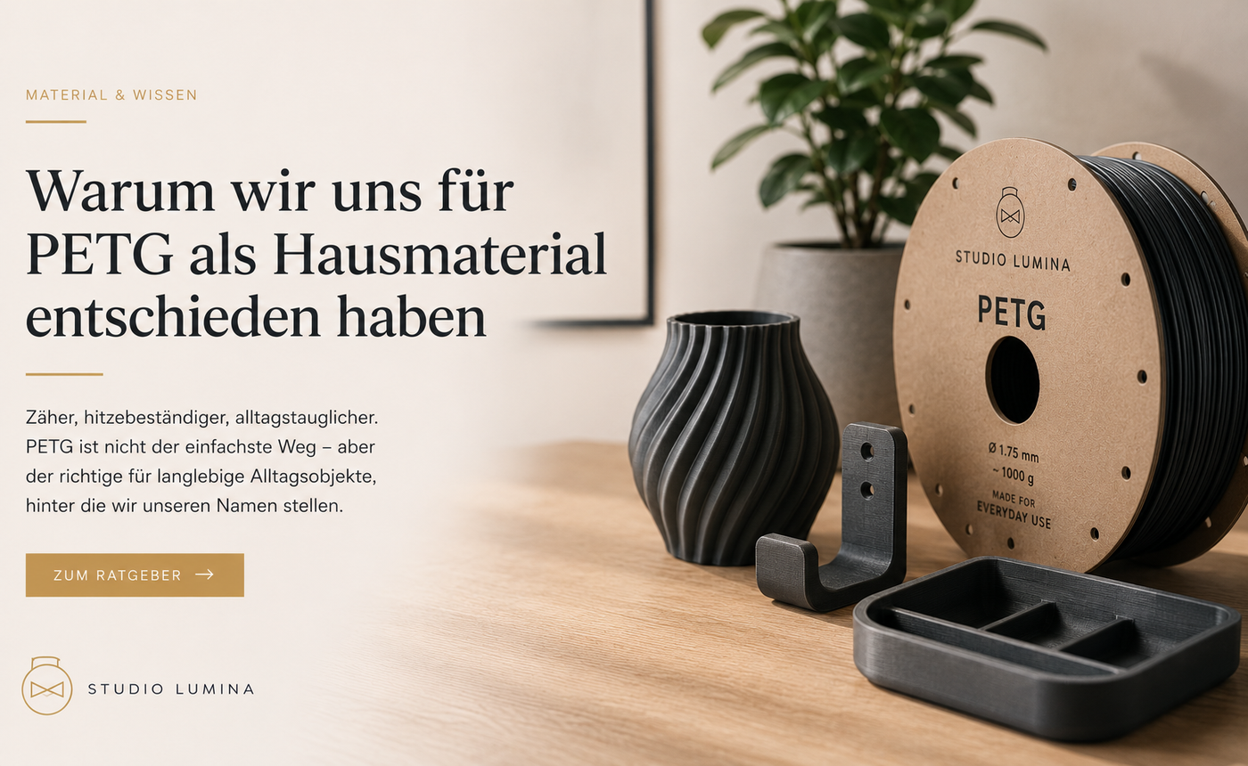 Warum wir uns für PETG als Hausmaterial entschieden haben